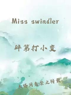 Miss swindler